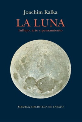 La luna Influjo, arte y pensamiento