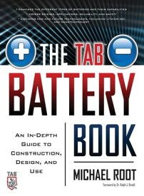 The TAB Battery Book: An In-Depth Guide to Construction, Design, and Use【電子書籍】[ Michael Root ]