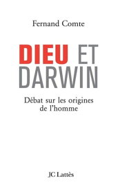 Dieu et Darwin【電子書籍】[ Fernand Comte ]