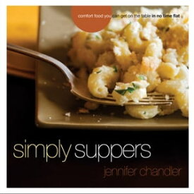 Simply Suppers【電子書籍】[ Jennifer Chandler ]