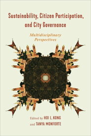 Sustainability, Citizen Participation, and City Governance Multidisciplinary Perspectives【電子書籍】