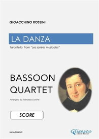 "La Danza" tarantella by G.Rossini (SCORE) for Bassoon Quartet【電子書籍】[ Gioacchino Rossini ]