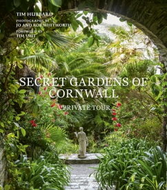Secret Gardens of Cornwall A Private Tour【電子書籍】[ Tim Hubbard ]
