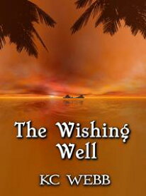 The Wishing Well【電子書籍】[ Karen C. Webb ]