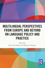 Multilingual Perspectives from Europe and Beyond on Language Policy and Practice【電子書籍】