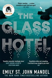 The Glass Hotel【電子書籍】[ Emily St. John Mandel ]