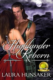 Highlander Reborn【電子書籍】[ Laura Hunsaker ]