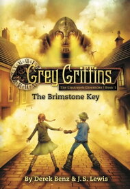 Grey Griffins: The Brimstone Key【電子書籍】[ Derek Benz ]