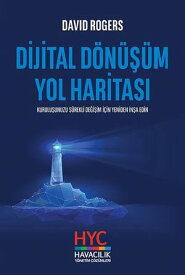 Dijital D?n???m Yol Haritas?【電子書籍】[ David Rogers ]