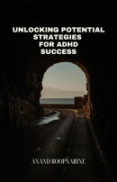 Unlocking Potential: Strategies for ADHD Success