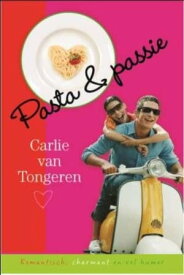 Pasta & passie【電子書籍】[ Carlie van Tongeren ]