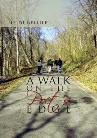 A Walk on the Poet's Edge【電子書籍】[ Heidi Bellile ]