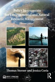 Policy Instruments for Environmental and Natural Resource Management【電子書籍】[ Thomas Sterner ]