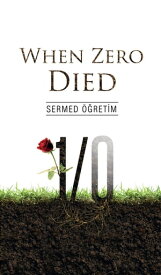 When Zero Died【電子書籍】[ Sermed Ogretim ]