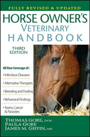 Horse Owner's Veterinary Handbook【電子書籍】[ Thomas Gore ]
