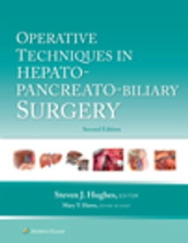 Operative Techniques in Hepato-Pancreato-Biliary Surgery【電子書籍】[ Steven J. Hughes ]