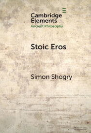 Stoic Eros【電子書籍】[ Simon Shogry ]