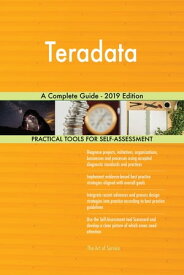 Teradata A Complete Guide - 2019 Edition【電子書籍】[ Gerardus Blokdyk ]