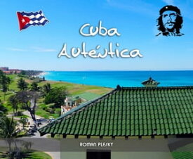 Fotobuch Cuba Aut?ntica【電子書籍】[ Roman Plesky ]