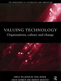 Valuing Technology Organisations, Culture and Change【電子書籍】[ Janice McLaughlin ]