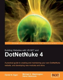 Building Websites with VB.NET and DotNetNuke 4【電子書籍】[ Daniel N. Egan ]