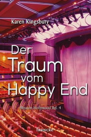 Der Traum vom Happy End【電子書籍】[ Karen Kingsbury ]