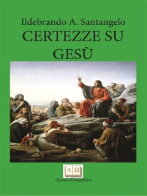 Certezze su Ges?【電子書籍】[ Ildebrando A. Santangelo ]