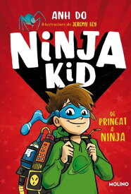 S?rie Ninja Kid 1 - De pringat a ninja【電子書籍】[ Anh Do ]