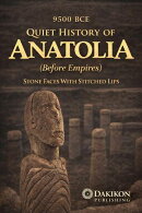 The Quiet History of Anatolia (Before Empires) Stone Faces With Stitched Lips