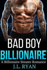 Bad Boy Billionaire【電子書籍】[ J.L. Ryan ]
