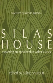 Silas House Exploring an Appalachian Writer’s Work【電子書籍】