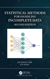 Statistical Methods for Handling Incomplete Data【電子書籍】[ Jae Kwang Kim ]