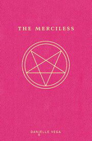 The Merciless【電子書籍】[ Danielle Vega ]