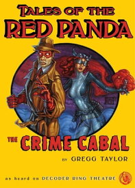 Tales of the Red Panda: The Crime Cabal【電子書籍】[ Gregg Taylor ]