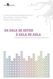 Da sala de estar ? sala de aula Educa??o musical por meio de jogos eletr?nicos【電子書籍】[ Luciana Carolina Fernandes de Faria ]