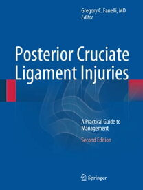 Posterior Cruciate Ligament Injuries A Practical Guide to Management【電子書籍】