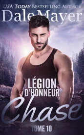 L?gion d’honneur: Chase (French)【電子書籍】[ Dale Mayer ]