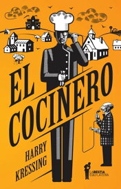 El cocinero【電子書籍】[ Harry Kressing ]