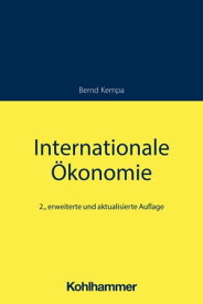 Internationale ?konomie 【電子書籍】[ Bernd Kempa ]