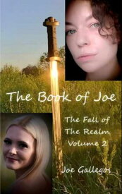 The Book of Joe The Fall of the Realm【電子書籍】[ Joe Gallegos ]