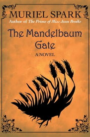 The Mandelbaum Gate A Novel【電子書籍】[ Muriel Spark ]