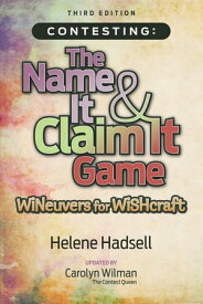 Contesting: The Name It & Claim It Game WINeuvers for WISHcraft【電子書籍】[ Helene Hadsell ]