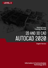 2D & 3D CAD (AutoCAD 2020) Level 2【電子書籍】[ Advanced Business Systems Consultants Sdn Bhd ]