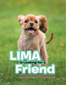 Lima Is Looking for a Friend【電子書籍】[ Nanette Caldwell ]