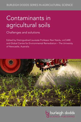 Contaminants in agricultural soils Challenges and solutions