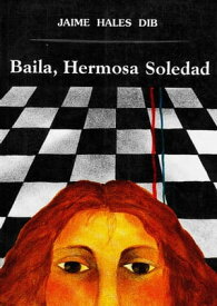 Baila hermosa soledad【電子書籍】[ Jaime Hales ]