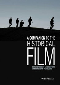 A Companion to the Historical Film【電子書籍】