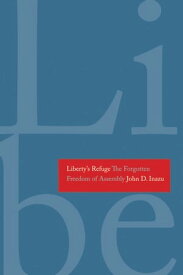 Liberty's Refuge【電子書籍】[ John D. Inazu ]