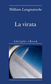 La virata【電子書籍】[ William Langewiesche ]