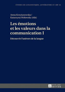 Les ���motions et les valeurs dans la communication I D���couvrir l��univers de la langue